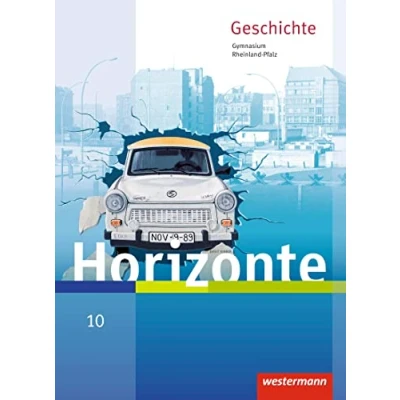 Abbildung von Horizonte Geschichte für Gymnasien in Rheinland Pfalz Ausgabe 2016: Schulbuch 10