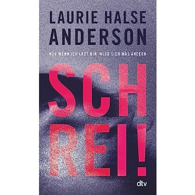 Abbildung von Schrei! Nur wenn ich laut bin, wird sich was ändern
