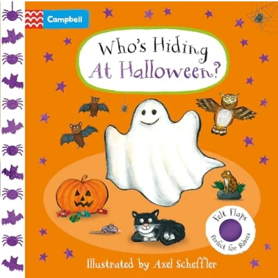 Abbildung von Who&#039;s Hiding At Halloween?: A soft flaps book the perfect Halloween gift for babies! (Campbell Axel Scheffler)