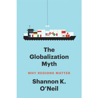 Abbildung von The Globalization Myth: Why Regions Matter (Council on Foreign Relations Books)