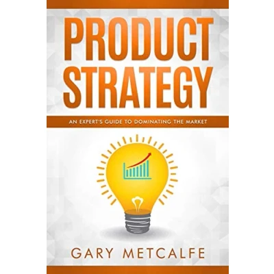 Abbildung von Product Strategy: An Expert&#039;s Guide to Dominating the Market