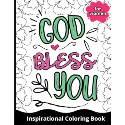 Abbildung von God Bless You: A Religious Inspirational Coloring Book for Women Forgiveness from Quotes Relaxation and Anxiety Relief with Bible Verses