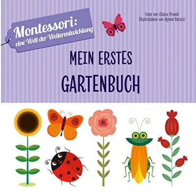 Abbildung von Mein erstes Gartenbuch: Montessori eine Welt der Weiterentwicklung