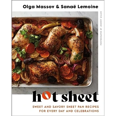 Abbildung von Hot Sheet: Sweet and Savory Sheet Pan Recipes for Every Day Celebrations