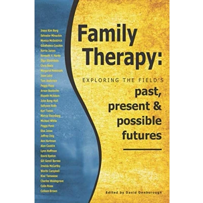 Abbildung von Family Therapy: Exploring the field&#039;s past, present and possible futures