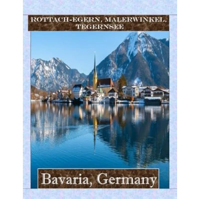 Abbildung von Rottach egern, Malerwinkel, Tegernsee, Bavaria, Germany: A Mind Blowing Tour in Germany Photography Coffee Table Book Tourists Attractions.