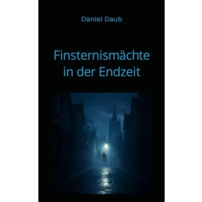 Abbildung von Finsternismächte in der Endzeit