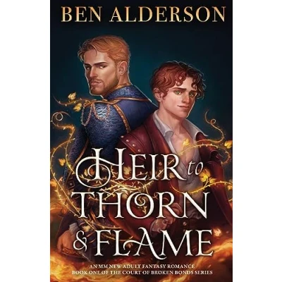 Abbildung von Heir to Thorn and Flame: A totally addictive MM fantasy romance: An new adult romance (Court of Broken Bonds, Band 1)