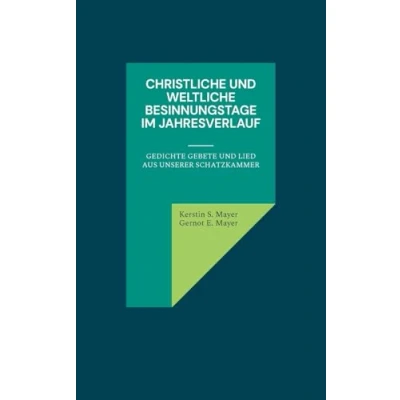 Abbildung von Christliche und Weltliche Besinnungstage im Jahresverlauf: Gedichte Gebete Lied aus unserer Schatzkammer