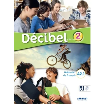 Abbildung von Décibel 2 Niv. A2.1 Livre + didierfle.app: Méthode de français (Decibel didierfle.app. A2.1)