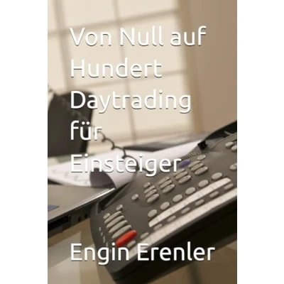 Abbildung von Von Null auf Hundert Daytrading für Einsteiger