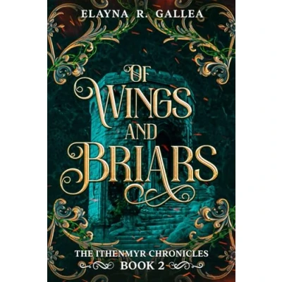 Abbildung von Of Wings and Briars (The Ithenmyr Chronicles #2)