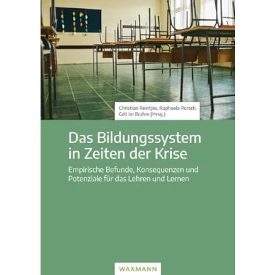 Abbildung von das Bildungssystem in Zeiten der Krise: Empirische Befunde, Konsequenzen und Potenziale für Lehren Lernen: Potentiale Lernen