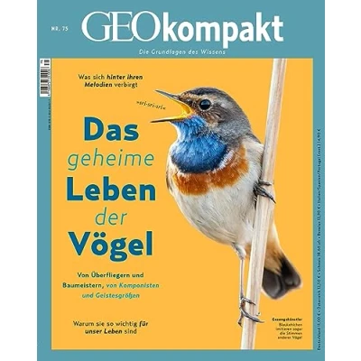 Abbildung von GEOkompakt / 75/2023 Das geheime Leben der Vögel: Die Grundlagen des Wissens