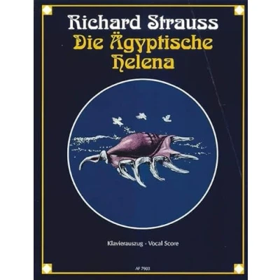 Abbildung von Die ägyptische Helena: Oper in zwei Aufzügen von Hugo Hofmannsthal. op. 75. Klavierauszug.