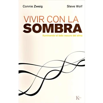 Abbildung von Vivir con la sombra : iluminando el lado oscuro del alma (Psicología)