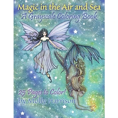 Abbildung von Magic in the Air and Sea A Grayscale Coloring Book: Fairies Mermaids by Molly Harrison