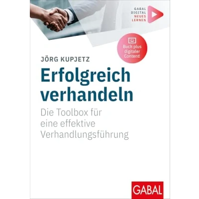 Abbildung von Erfolgreich verhandeln: Die Toolbox für eine effektive Verhandlungsführung Mit digitalen Zusatzinhalten zum Buch (Whitebooks)