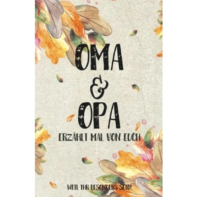 Abbildung von Oma &amp; Opa erzählt mal von euch: Weil ihr besonders seid! (Erzähl Sammlung)