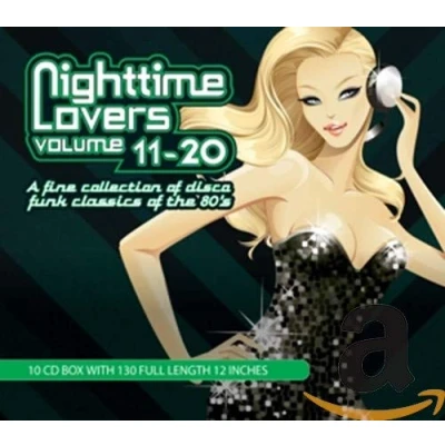 Abbildung von Nighttime Lovers, Vol. 11 20 a Fine Collection of Disco Funk Classics the 80&#039;s