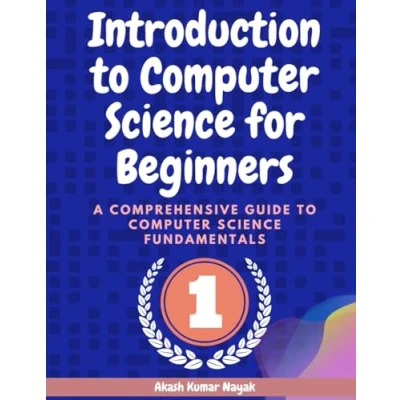Abbildung von Introduction to Computer Science for Beginners: A Comprehensive Guide Fundamentals Part 01