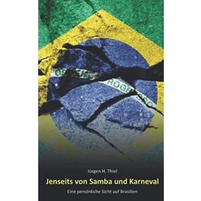Abbildung von Jenseits von Samba und Karneval: Eine persönliche Sicht auf Brasilien