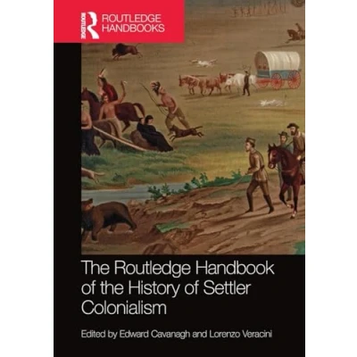 Abbildung von the Routledge Handbook of History Settler Colonialism (Routledge Handbooks)
