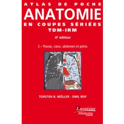 Abbildung von Atlas De Poche D&#039;anatomie En Coupes Sériées TDM IRM: Thorax, Coeur, Abdomen Et Pelvis (2)