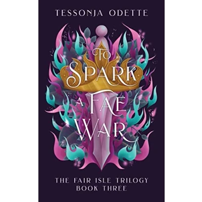 Abbildung von To Spark a Fae War (The Fair Isle Trilogy, Band 3)