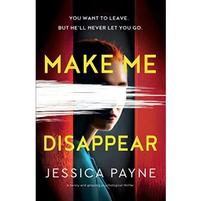 Abbildung von Make Me Disappear: A twisty and gripping psychological thriller