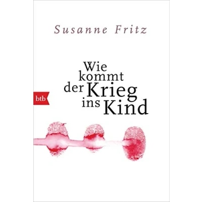 Abbildung von Wie kommt der Krieg ins Kind