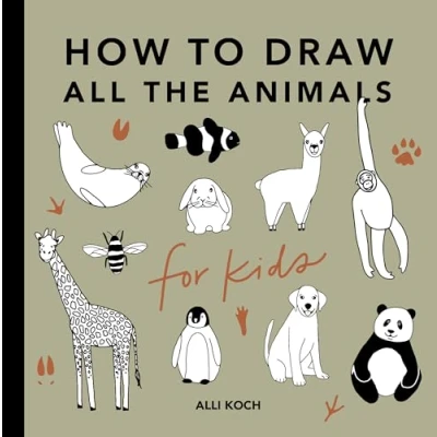 Abbildung von All the Animals: How to Draw Books For Kids with Dogs, Cats, Lions, Dolphins, and More (How Series, Band 3)