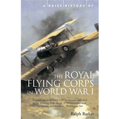 Abbildung von A Brief History of the Royal Flying Corps in World War One (Brief Histories)
