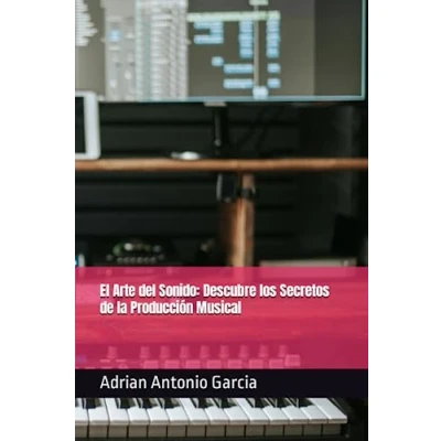 Abbildung von El Arte del Sonido: Descubre los Secretos de la Producción Musical