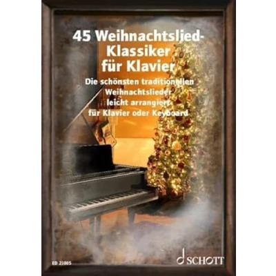 Abbildung von 45 Weihnachtslied Klassiker für Klavier: Die schönsten traditionellen Weihnachtslieder leicht arrangiert Klavier oder Keyboard. Klavier/Keyboard. Liederbuch. (Liederbücher Alt und Jung)