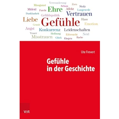 Abbildung von Gefühle in der Geschichte (Kritische Studien zur Geschichtswissenschaft)