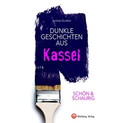 Abbildung von SCHÖN &amp; SCHAURIG Dunkle Geschichten aus Kassel (Geschichten und Anekdoten)
