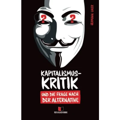 Abbildung von Kapitalismuskritik und die Frage nach der Alternative