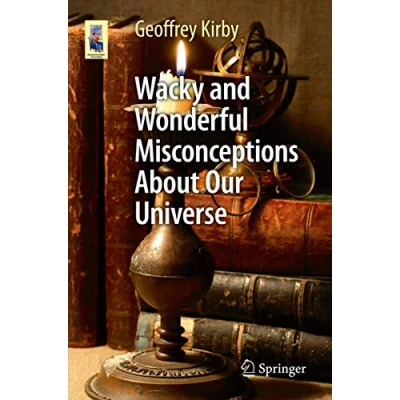 Abbildung von Wacky and Wonderful Misconceptions About Our Universe (Astronomers&#039; Universe)