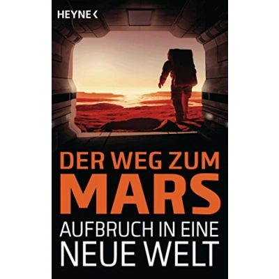 Abbildung von Der Weg zum Mars Aufbruch in eine neue Welt