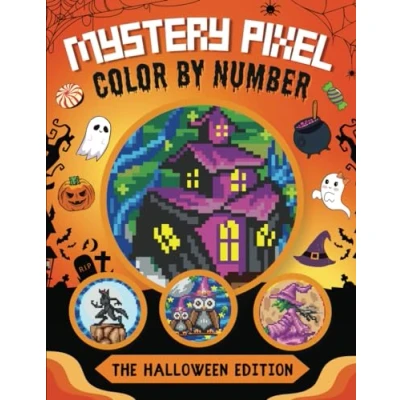 Abbildung von Mystery Pixel Color by Number Halloween Edition: 50 Spooky Images to (Festive Pixels)