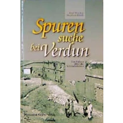 Abbildung von Spurensuche bei Verdun: Führer über die Schlachtfelder: Ein Schlachtfelder