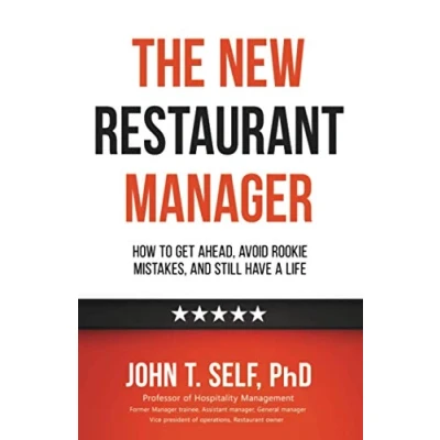 Abbildung von The New Restaurant Manager: How to get ahead, avoid rookie mistakes, and still have a life