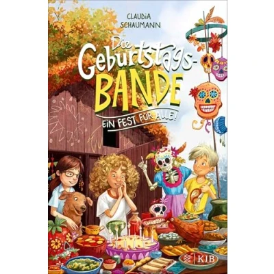 Abbildung von Die Geburtstagsbande. Ein Fest für alle!: Freundschaftsgeschichte ab 8 Jahren │ Zum Vorlesen und Selberlesen von Familienbloggerin Claudia Schaumann