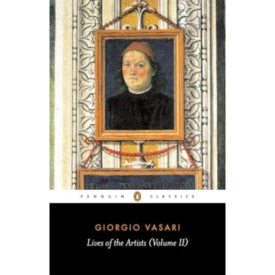 Abbildung von Lives of the Artists: Volume 2 (Lives Artists, 2, Band 2)