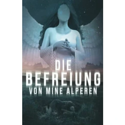 Abbildung von Die Befreiung von Mine Alperen