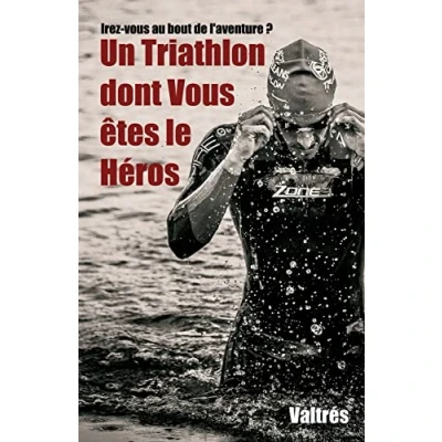 Abbildung von Un Triathlon dont Vous êtes le Héros (Un Sport Héros)