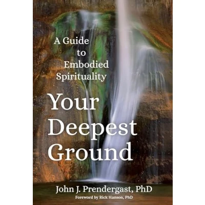 Abbildung von Your Deepest Ground: A Guide to Embodied Spirituality