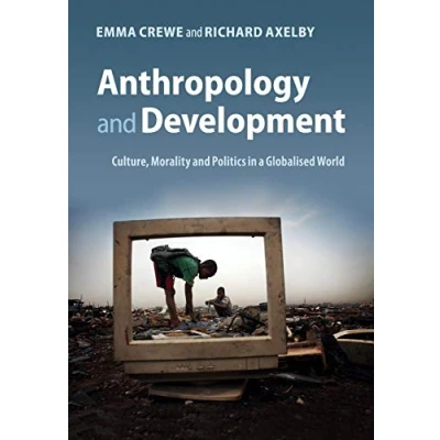 Abbildung von Anthropology and Development: Culture, Morality Politics in a Globalised World