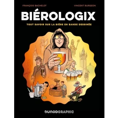 Abbildung von Biérologix: Tout savoir sur la bière en bande dessinée